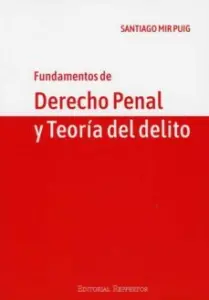 Fundamentos de Derecho Penal y Teoría del Delito