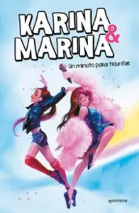 Un Minuto para Triunfar (Karina &Amp; Marina 2)