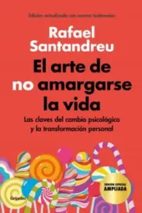 El Arte de no Amargarse la Vida (Edición Especial)