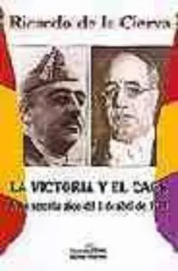 La Victoria y el Caos: a los Sesenta Años del 1 de Abril de 1939