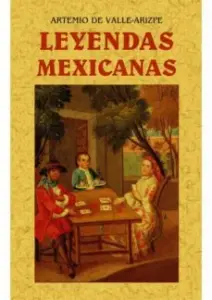 Leyendas Mexicanas (Ed. Facs.)