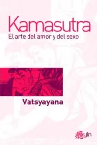 Kamasutra: el Arte del Amor y del Sexo