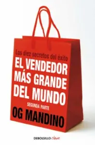 El Vendedor Mas Grande del Mundo Ii: los Diez Secretos del Exito