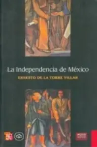 La Independencia de Mexico (2ª Ed.)