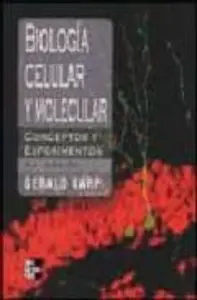 Biologia Celular y Molecular: Conceptos y Experimentos (4ª Ed.)