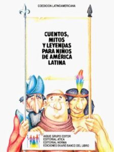 Cuentos, Mitos y Leyendas para Niños de America Latina
