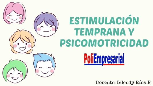 Estimulación Temprana y Psicomotricidad